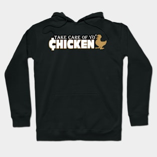 Football Saying Take Care Of Yo' Chicken Hoodie